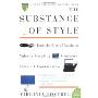 The Substance of Style: How the Rise of Aesthetic Value Is Remaking Commerce, Culture, and Consciousness