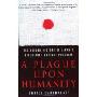 A Plague upon Humanity: The Hidden History of Japan's Biological Warfare Program