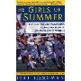 The Girls of Summer: The U.S. Women's Soccer Team and How It Changed the World