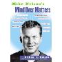 Mike Nelson's Mind over Matters