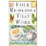 Folk Remedies That Work: By Joan and Lydia Wilen, Authors of Chicken Soup & Other Folk Remedies