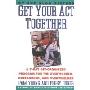 Get Your Act Together: 7-Day Get-Organized Program For The Overworked, Overbooked, and Overwhelmed, A