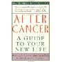 After Cancer: A Guide to Your New Life