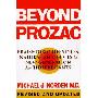Beyond Prozac: Antidotes for Modern Times