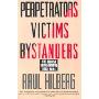 Perpetrators Victims Bystanders: Jewish Catastrophe 1933-1945
