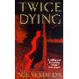 Twice Dying