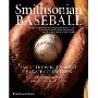 Smithsonian Baseball: Inside the World's Finest Private Collections