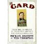 The Card: Collectors, Con Men, and the True Story of History's Most Desired Baseball Card