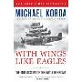 With Wings Like Eagles: The Untold Story of the Battle of Britain