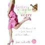 Better Single Than Sorry: A No-Regrets Guide to Loving Yourself and Never Settling