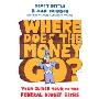 Where Does the Money Go?: Your Guided Tour to the Federal Budget Crisis