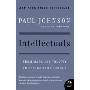 Intellectuals: From Marx and Tolstoy to Sartre and Chomsky