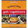 Hometown Get-Togethers: Memorable Meals for Great Gatherings