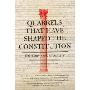 Quarrels That Have Shaped the Constitution: Revised and Expanded Edition