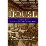 The House: The History of the House of Representatives