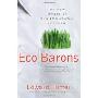 Eco Barons: The New Heroes of Environmental Activism