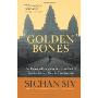 Golden Bones: An Extraordinary Journey from Hell in Cambodia to a New Life in America