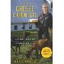 The Cheese Chronicles: A Journey Through the Making and Selling of Cheese in America, From Field to Farm to Table