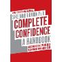 Complete Confidence Updated Edition: A Handbook