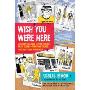 Wish You Were Here: An Essential Guide to Your Favorite Music Scenes—from Punk to Indie and Everything in Between