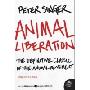 Animal Liberation: The Definitive Classic of the Animal Movement