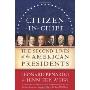 Citizen-in-Chief: The Second Lives of the American Presidents