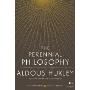 The Perennial Philosophy: An Interpretation of the Great Mystics, East and West