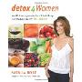 Detox for Women: An All New Approach for a Sleek Body and Radiant Health in 4 Weeks