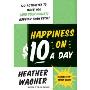 Happiness on $10 a Day: A Recession-Proof Guide