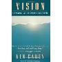 Vision: A Personal Call to Create a New World