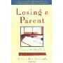 Losing a Parent: Passage to a New Way of Living