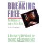 Breaking Free: A Recovery Handbook for ``Facing Codependence''