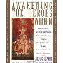 Awakening the Heroes Within: Twelve Archetypes to Help Us Find Ourselves and Transform Our World