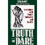 Truth or Dare: Encounters with Power, Authority, and Mystery