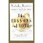 The Lessons of Love: Rediscovering Our Passion for Live When It All Seems Too Hard to Take