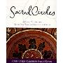 Sacred Circles: A Guide To Creating Your Own Women's Spirituality Group