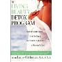 Living Beauty Detox Program: The Revolutionary Diet for Each and Every Season of a Woman's Life