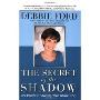 The Secret of the Shadow: The Power of Owning Your Story