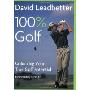 David Leadbetter 100% Golf: Unlocking Your True Golf Potential