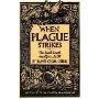 When Plague Strikes: The Black Death, Smallpox, AIDS