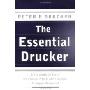 The Essential Drucker: In One Volume the Best of Sixty Years of Peter Drucker's Essential Writings on Management