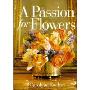 A Passion for Flowers