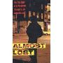 Almost Lost: The True Story of an Anonymous Teenager's Life on the Streets