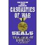 Seals the Warrior Breed: Casualties of War