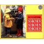 Shoes, Shoes, Shoes