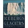 Icebergs and Glaciers