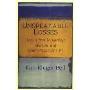 Unspeakable Losses: Healing From Miscarriage, Abortion, And Other Pregnancy Loss