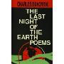 The Last Night of the Earth Poems