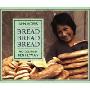 Bread, Bread, Bread