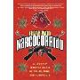 Narcocorrido: A Journey into the Music of Drugs, Guns, and Guerrillas